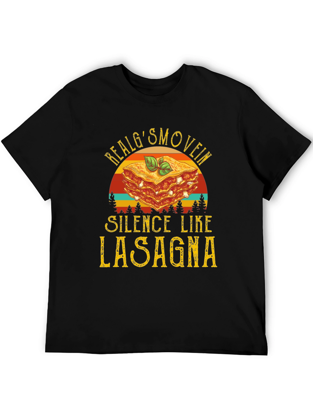 Real Gs Move in Silence Like Lasagna T-Shirt