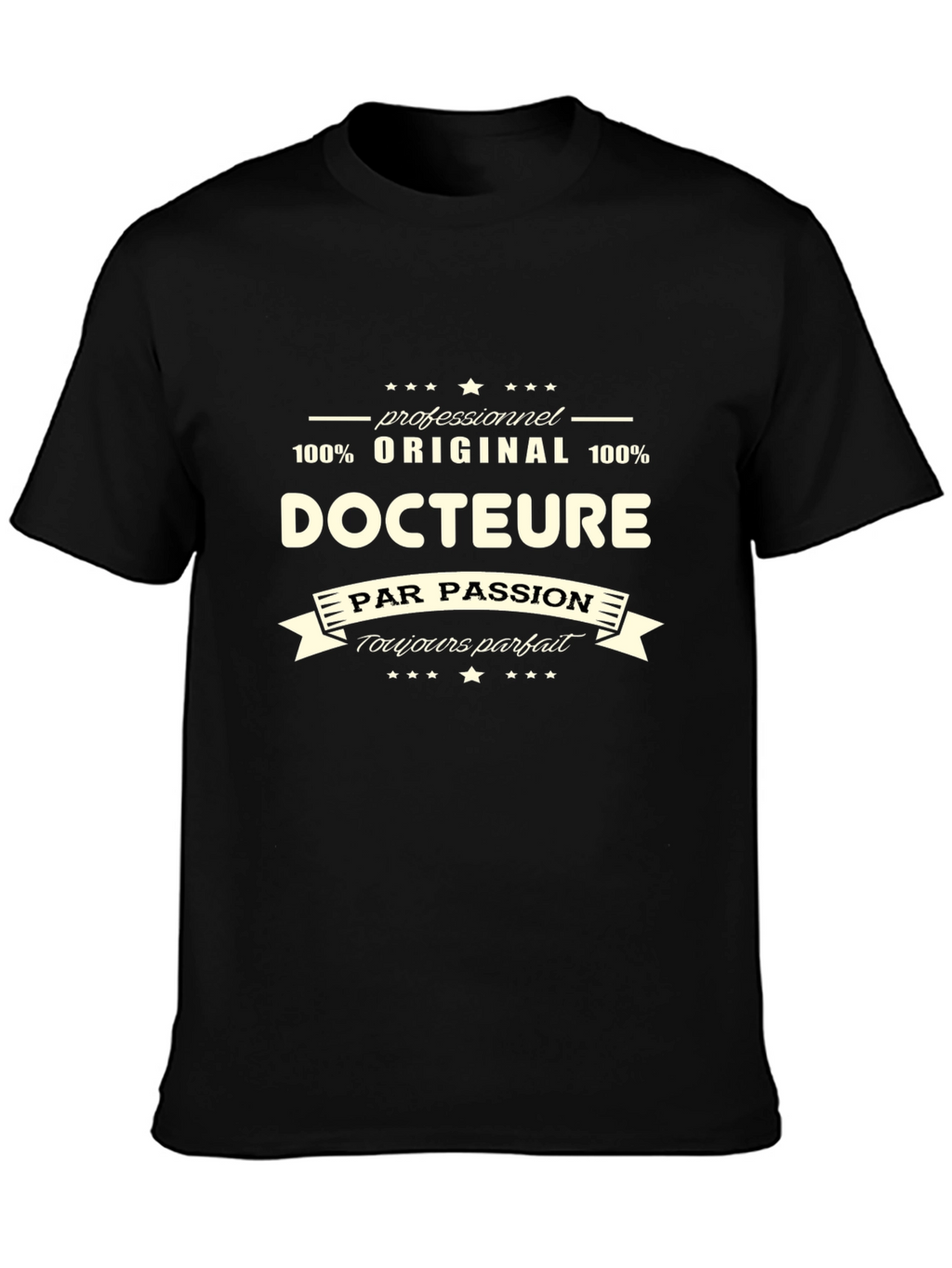 Docteure T-Shirt - Professionnel Original Par Passion