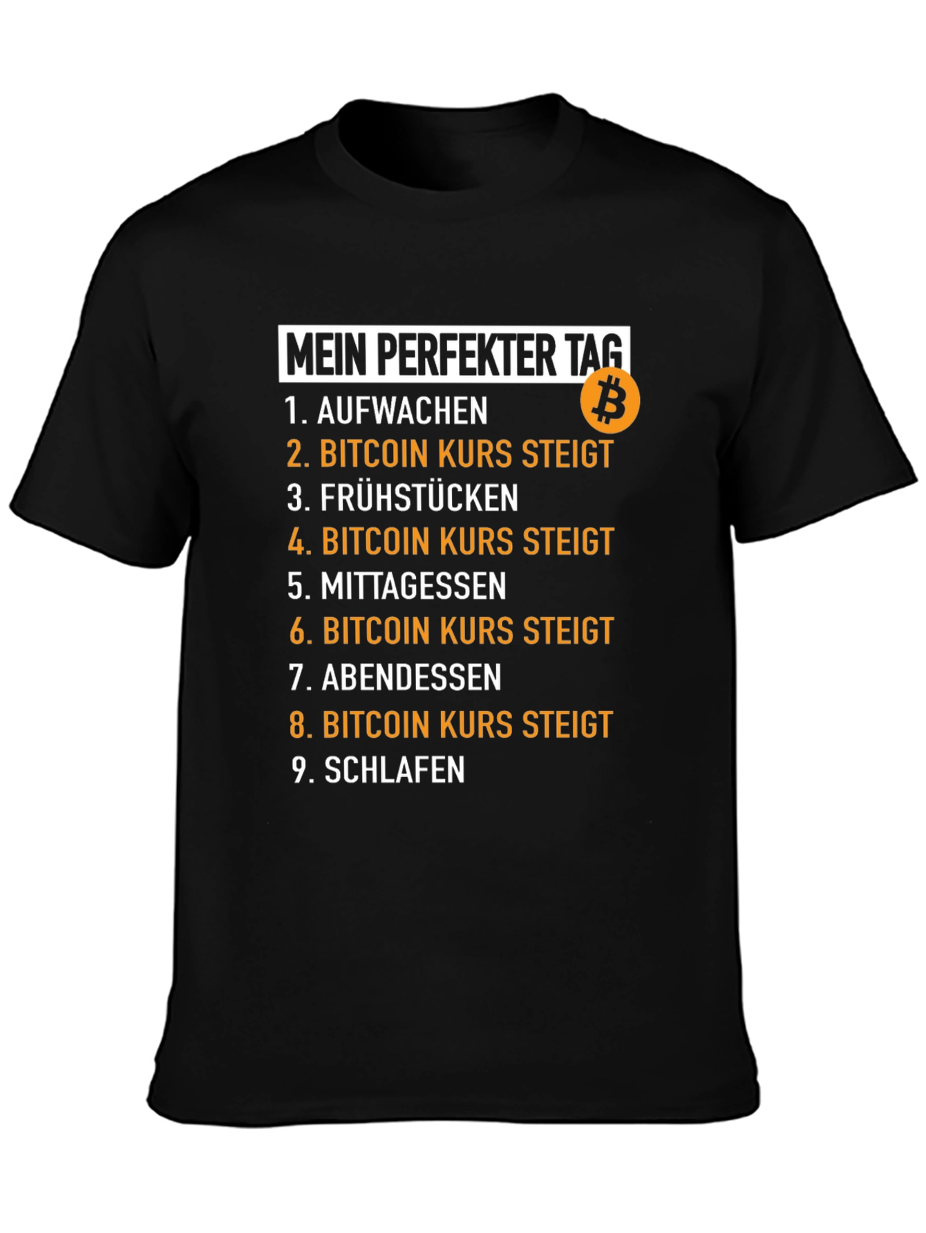 Bitcoin Perfect Day T-Shirt - Crypto Humor Tee