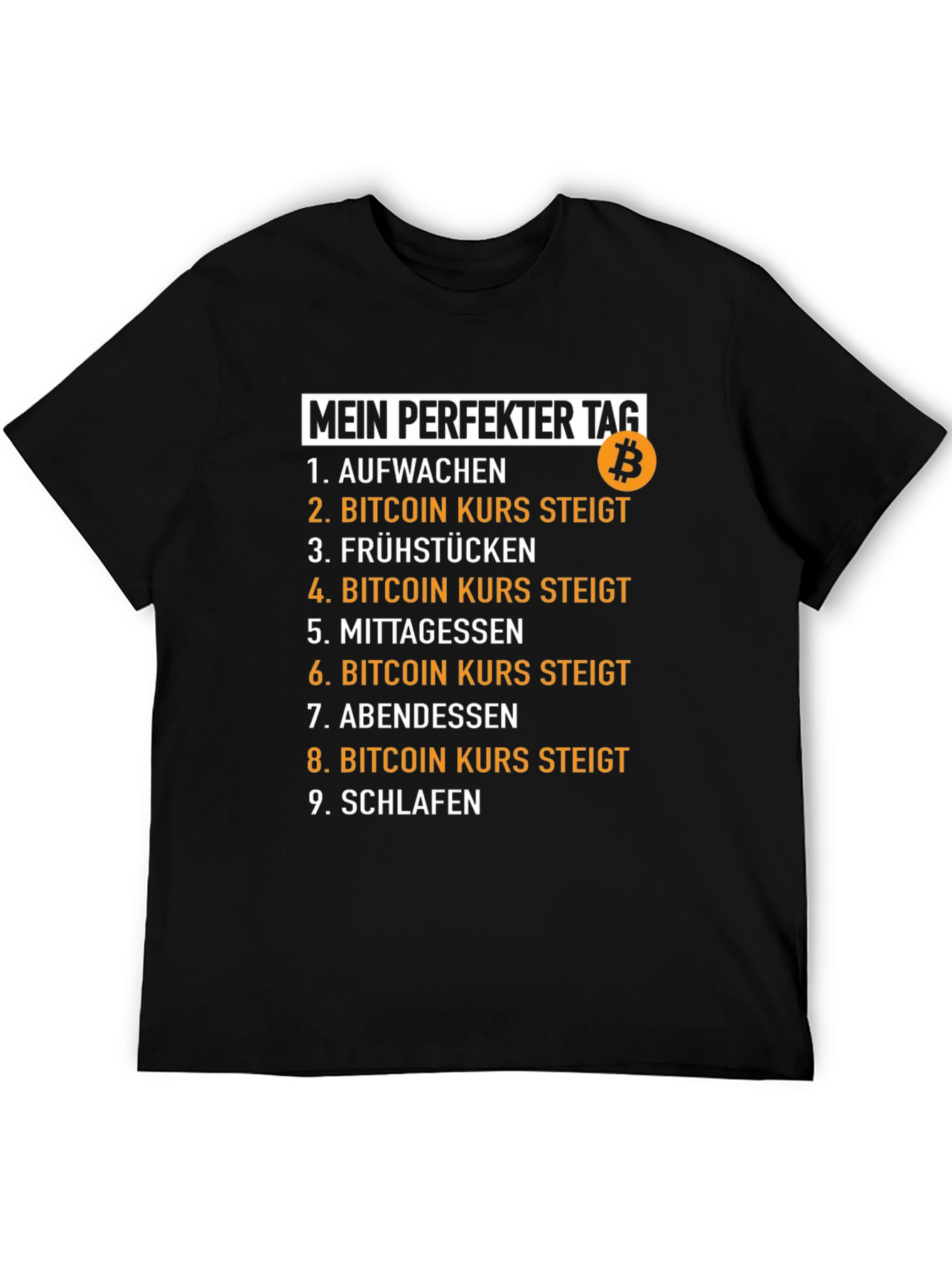 Bitcoin Perfect Day T-Shirt - Crypto Humor Tee