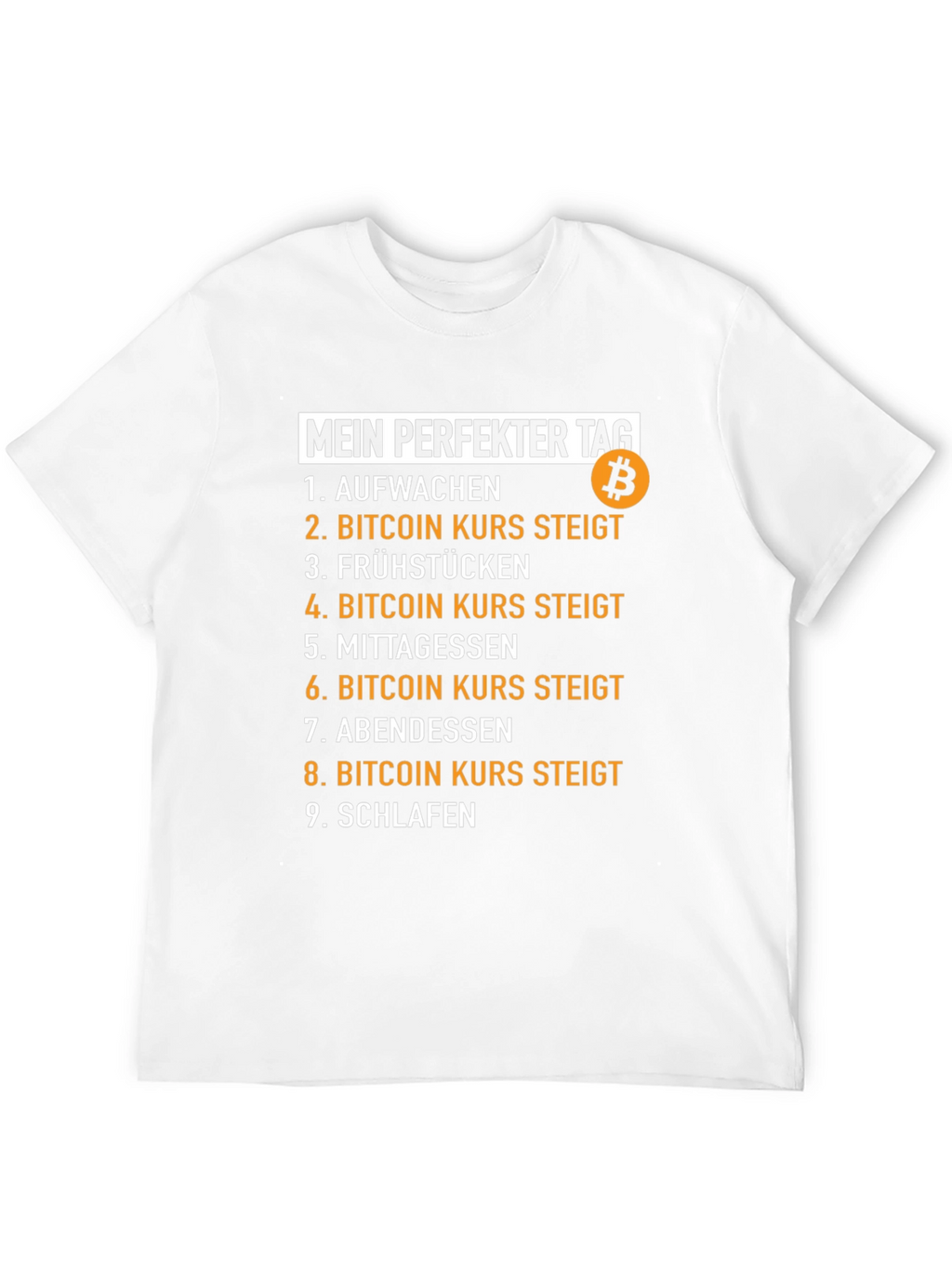 Bitcoin Perfect Day T-Shirt - Crypto Humor Tee