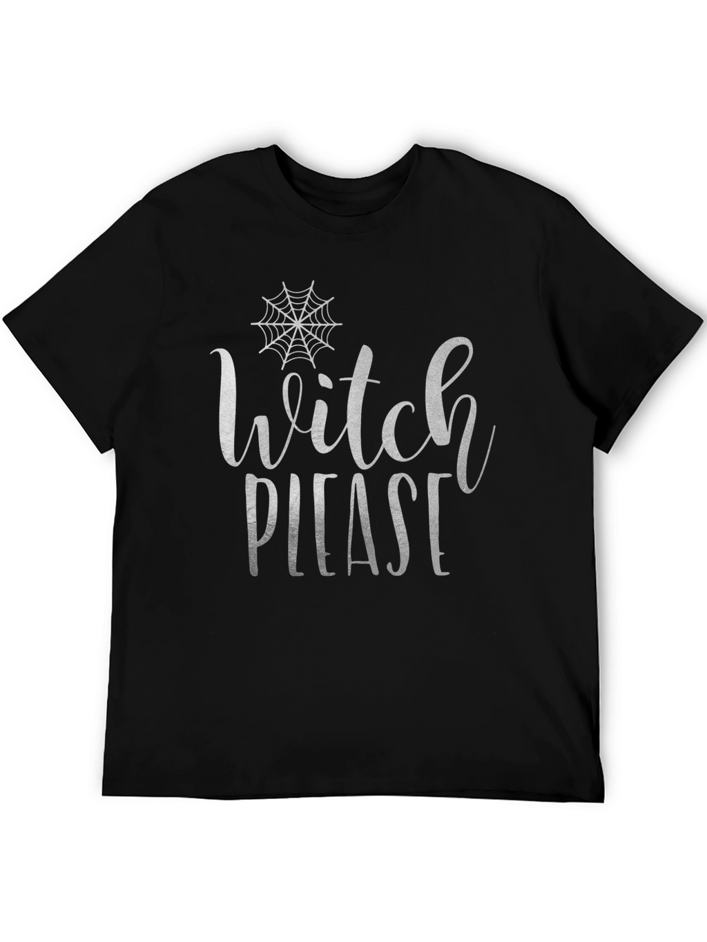 Witch Please T-Shirt - Halloween Apparel