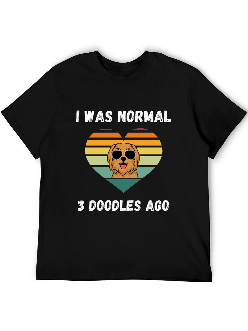 I Was Normal 3 Doodles Ago T-Shirt