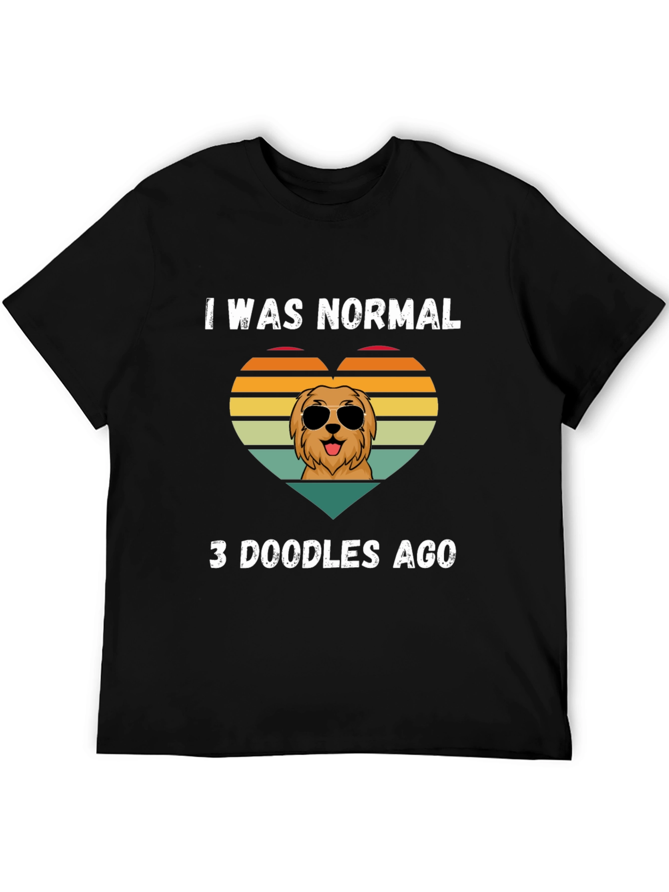 I Was Normal 3 Doodles Ago T-Shirt