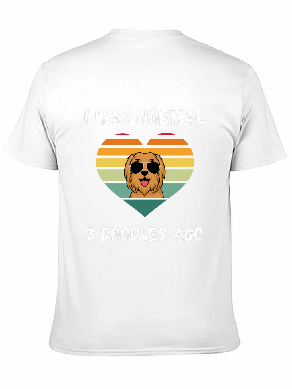 I Was Normal 3 Doodles Ago T-Shirt