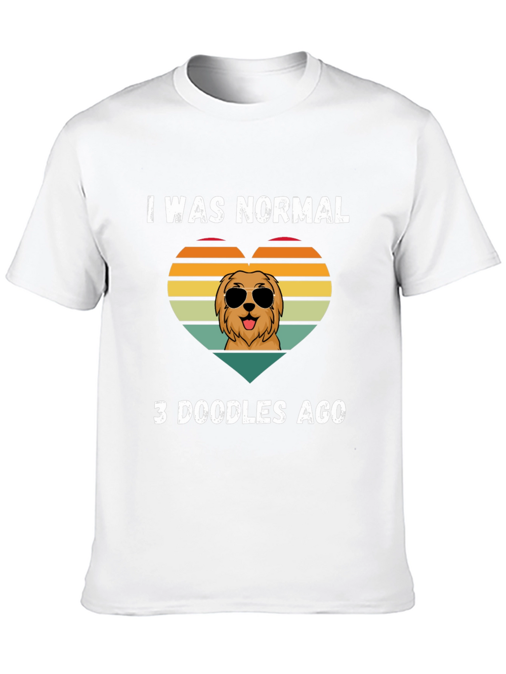 I Was Normal 3 Doodles Ago T-Shirt