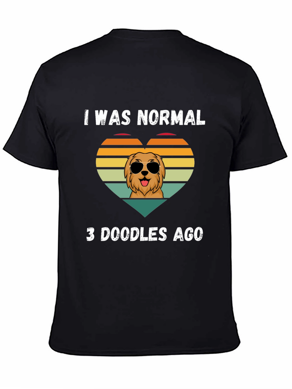 I Was Normal 3 Doodles Ago T-Shirt