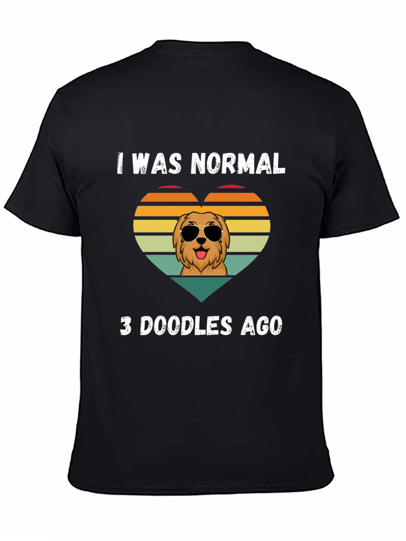 I Was Normal 3 Doodles Ago T-Shirt