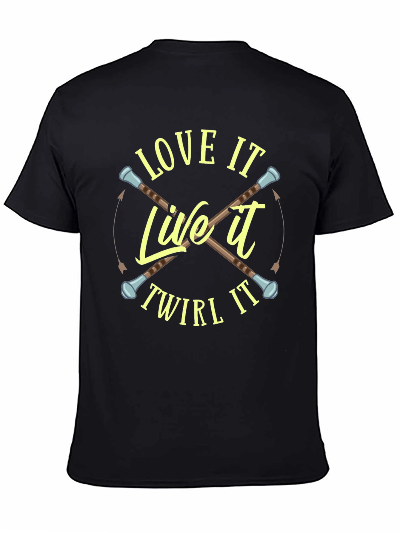 Love It Live It Twirl It T-Shirt