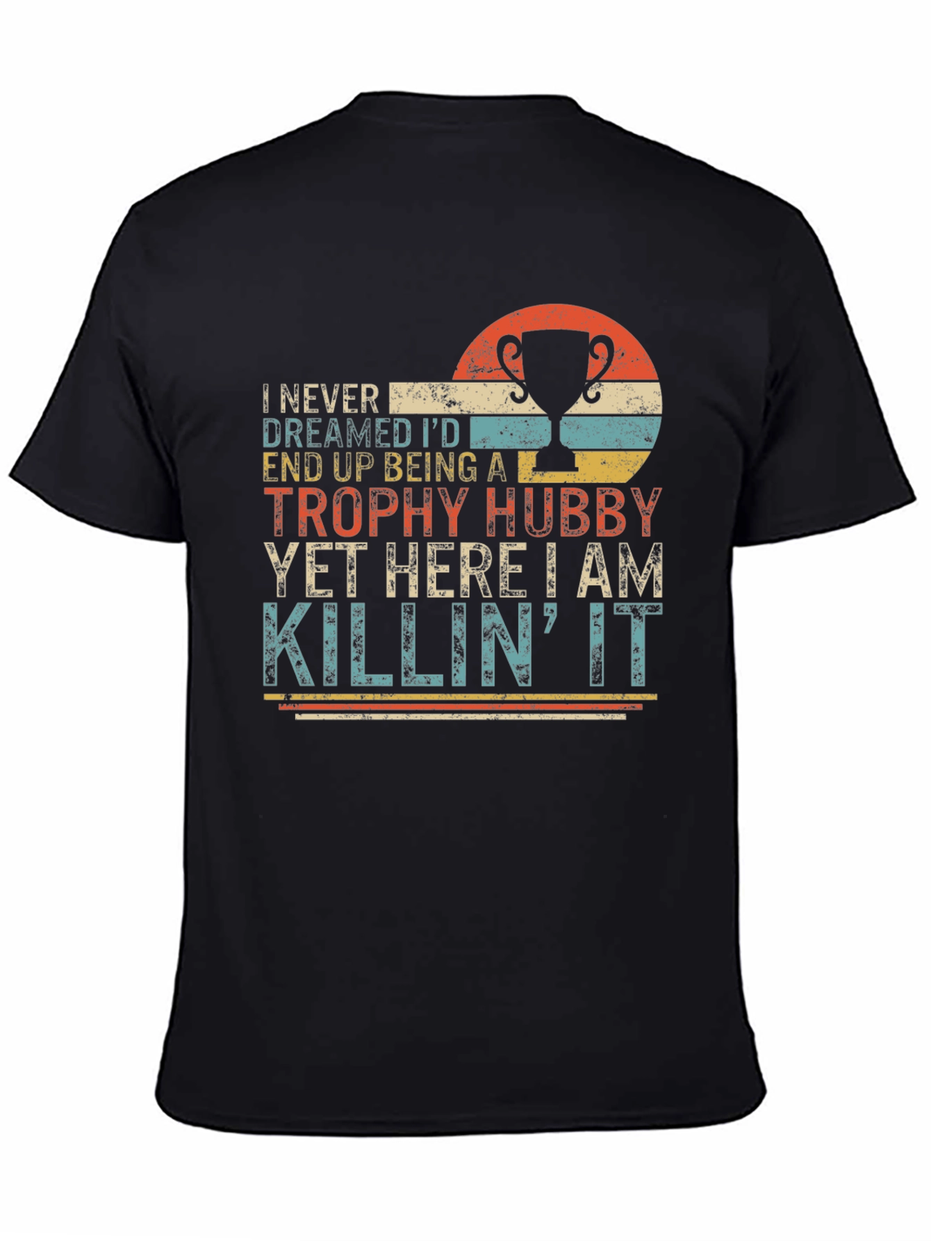 Trophy Hubby T-Shirt - Funny Husband Tee