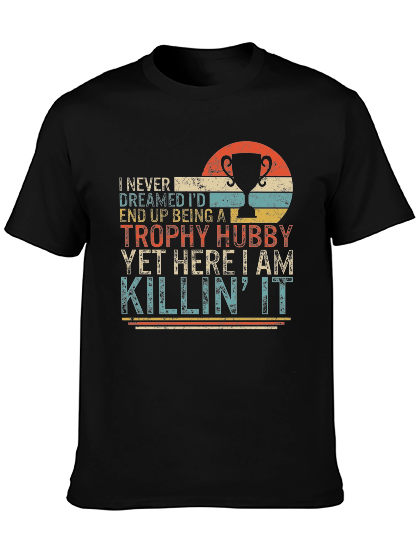 Trophy Hubby T-Shirt - Funny Husband Tee