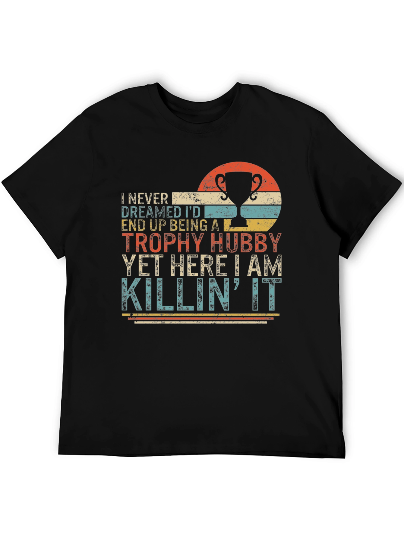 Trophy Hubby T-Shirt - Funny Husband Tee