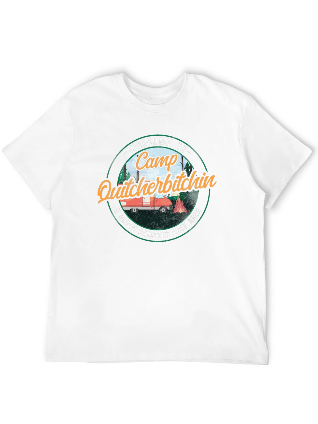 Camp Quitcherbitchin Graphic T-Shirt - Happy Camper Apparel