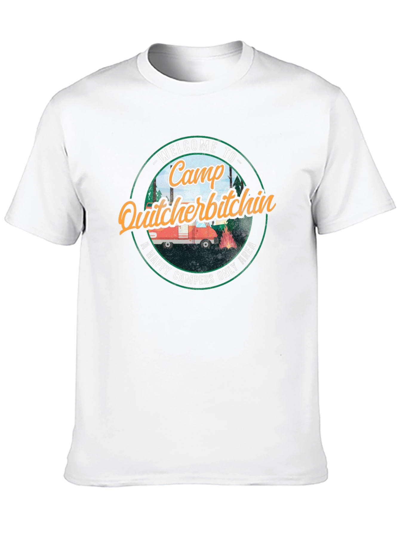 Camp Quitcherbitchin Graphic T-Shirt - Happy Camper Apparel