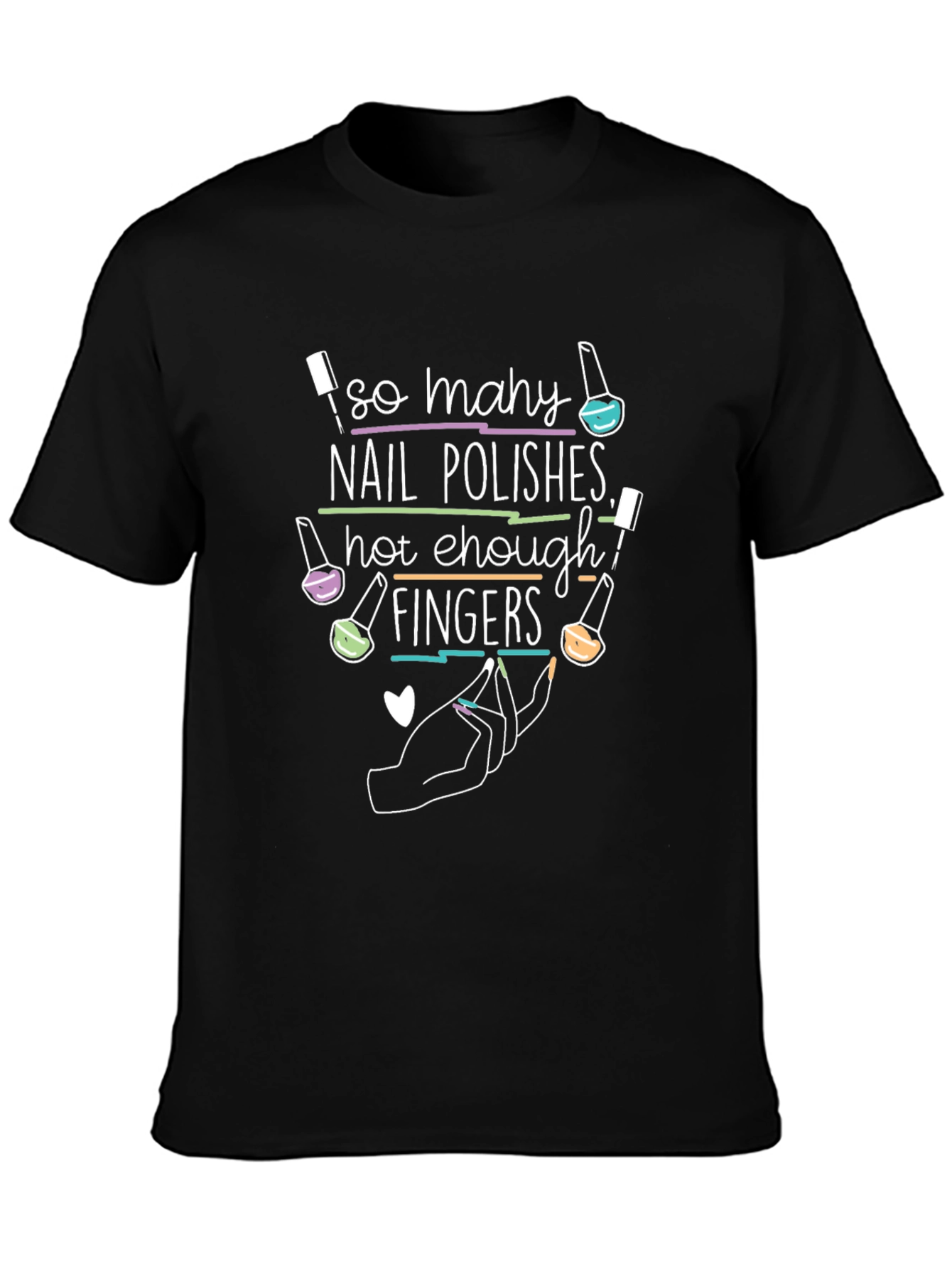 Nail Polish Lover T-Shirt - So Many Nail Polishes