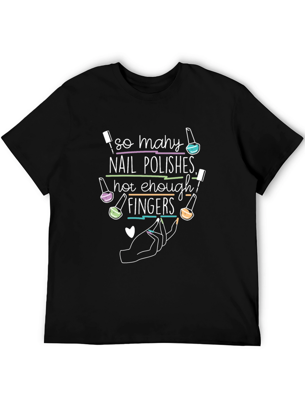 Nail Polish Lover T-Shirt - So Many Nail Polishes