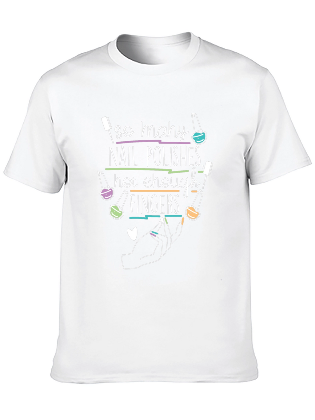 Nail Polish Lover T-Shirt - So Many Nail Polishes