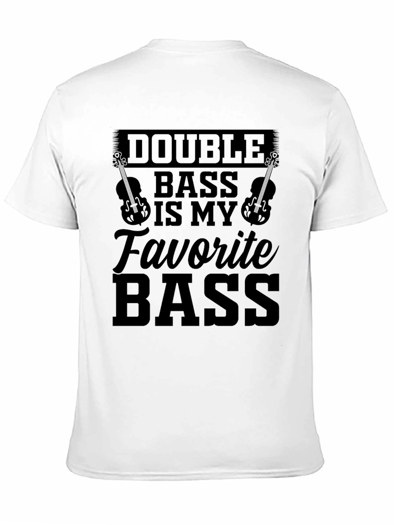 Double Bass is my Favorite Bass Black T-Shirt