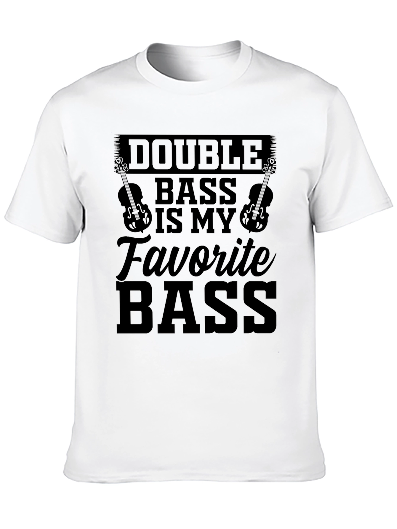 Double Bass is my Favorite Bass Black T-Shirt
