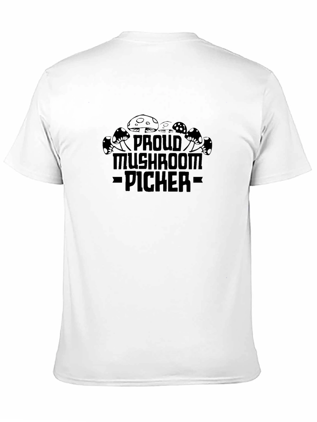 Proud Mushroom Picker T-Shirt