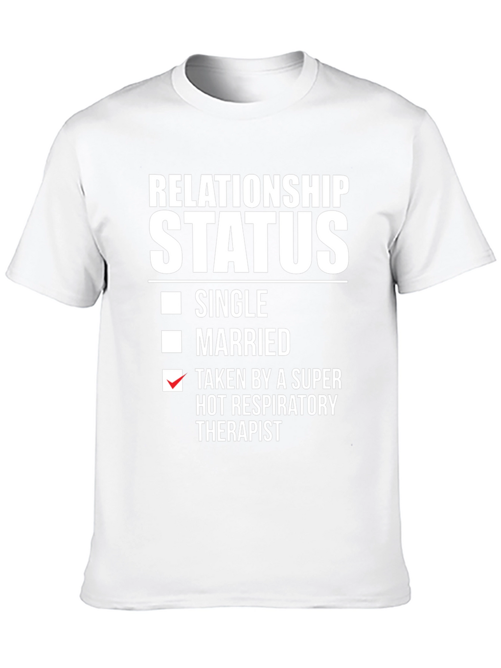Relationship Status: Taken by Therapist T-Shirt