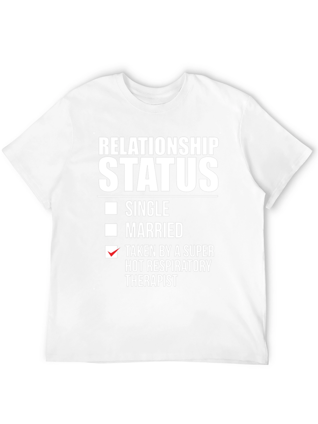 Relationship Status: Taken by Therapist T-Shirt