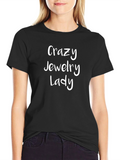 Crazy Jewelry Lady Black T-Shirt