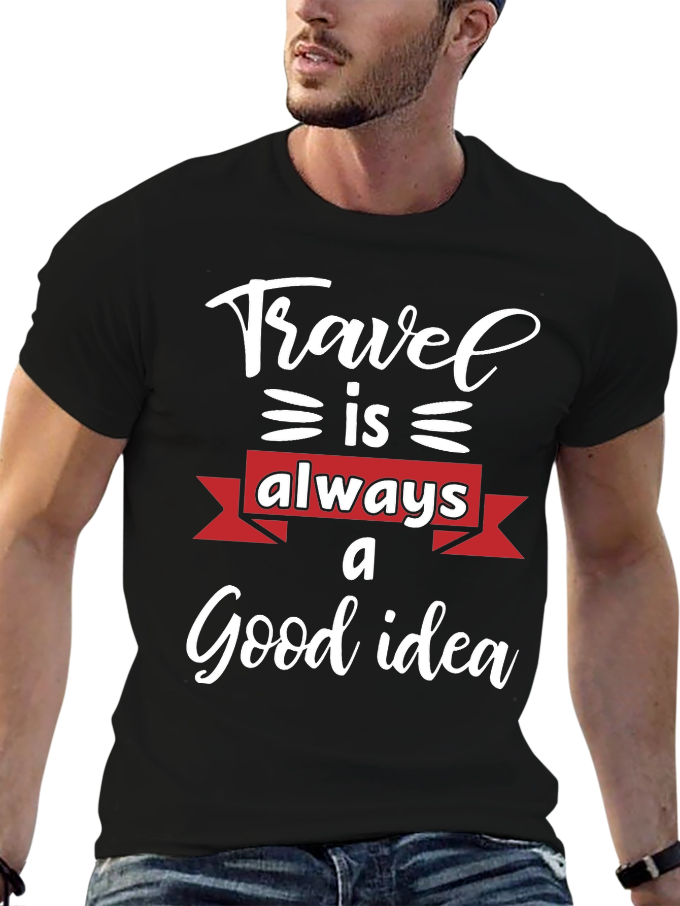 Travel is Always a Good Idea T-Shirt
