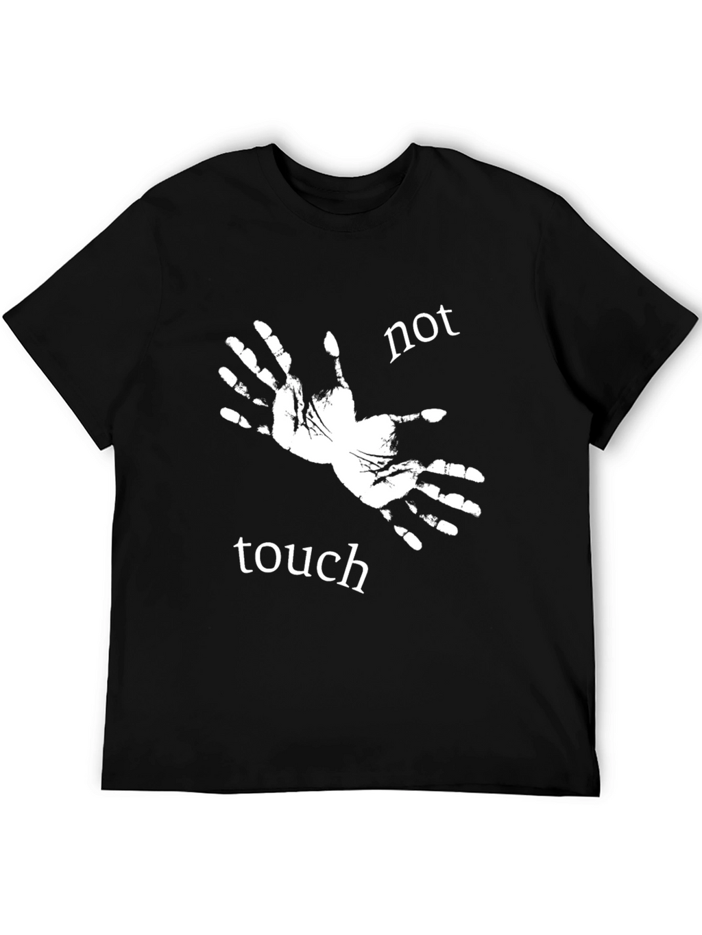 Not Touch Tee - Novelty Graphic Print T-Shirt