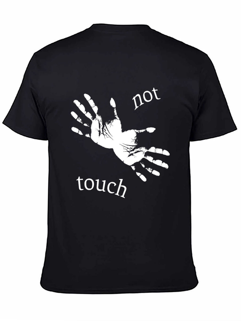 Not Touch Tee - Novelty Graphic Print T-Shirt