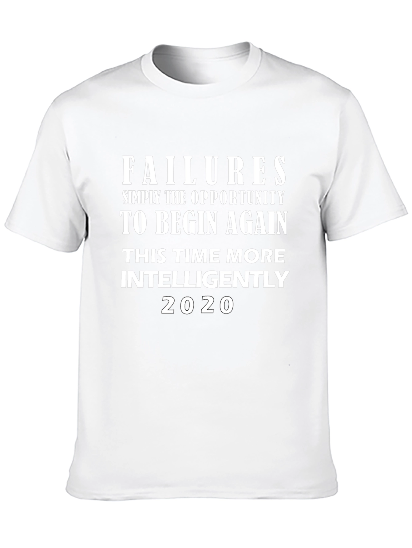 Failures Opportunity to Begin Again 2020 Black T-Shirt