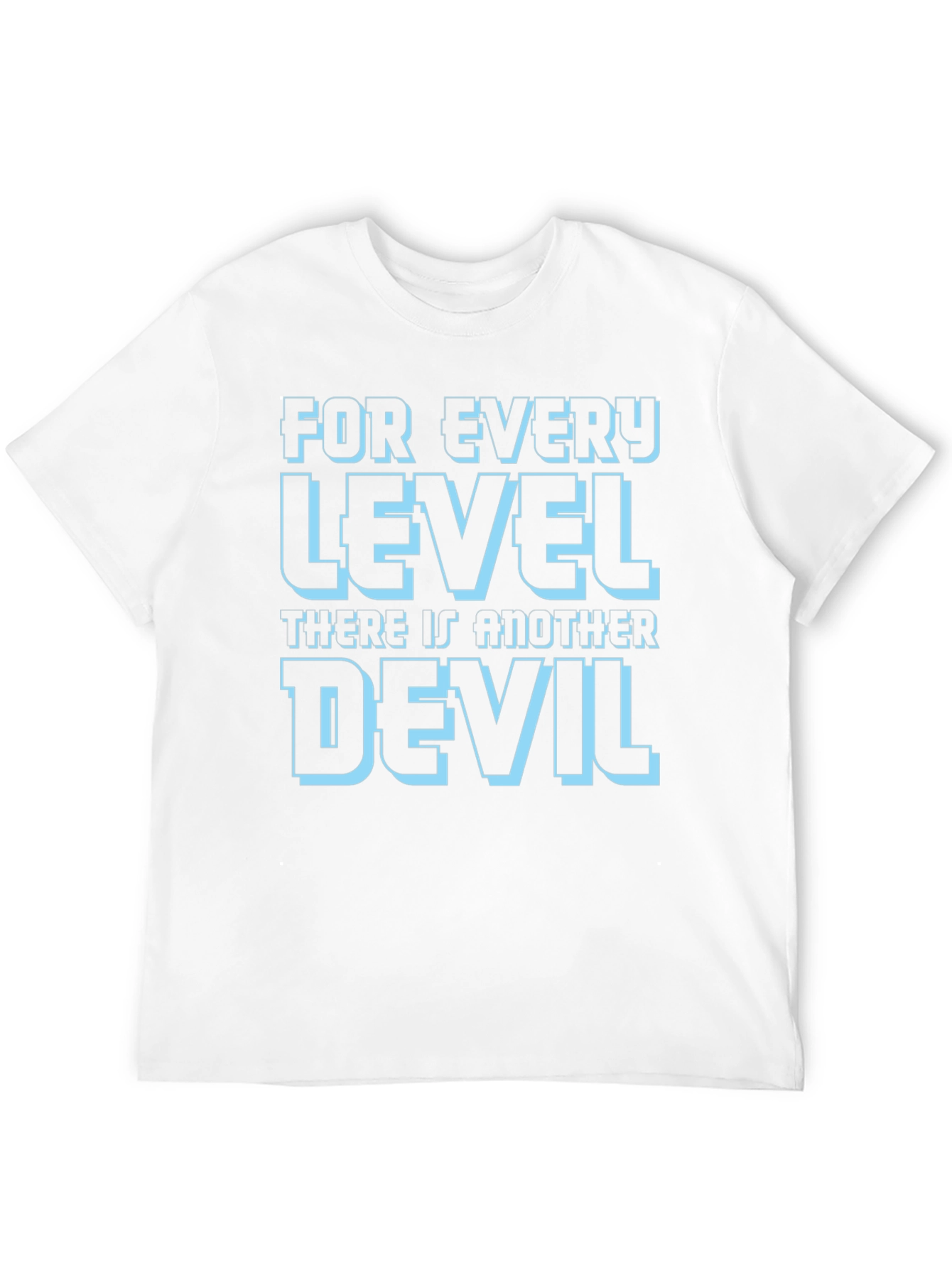 For Every Level There Is Another Devil T-Shirt