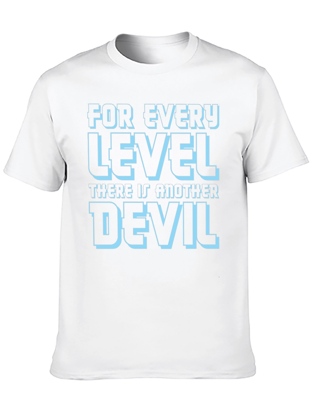 For Every Level There Is Another Devil T-Shirt