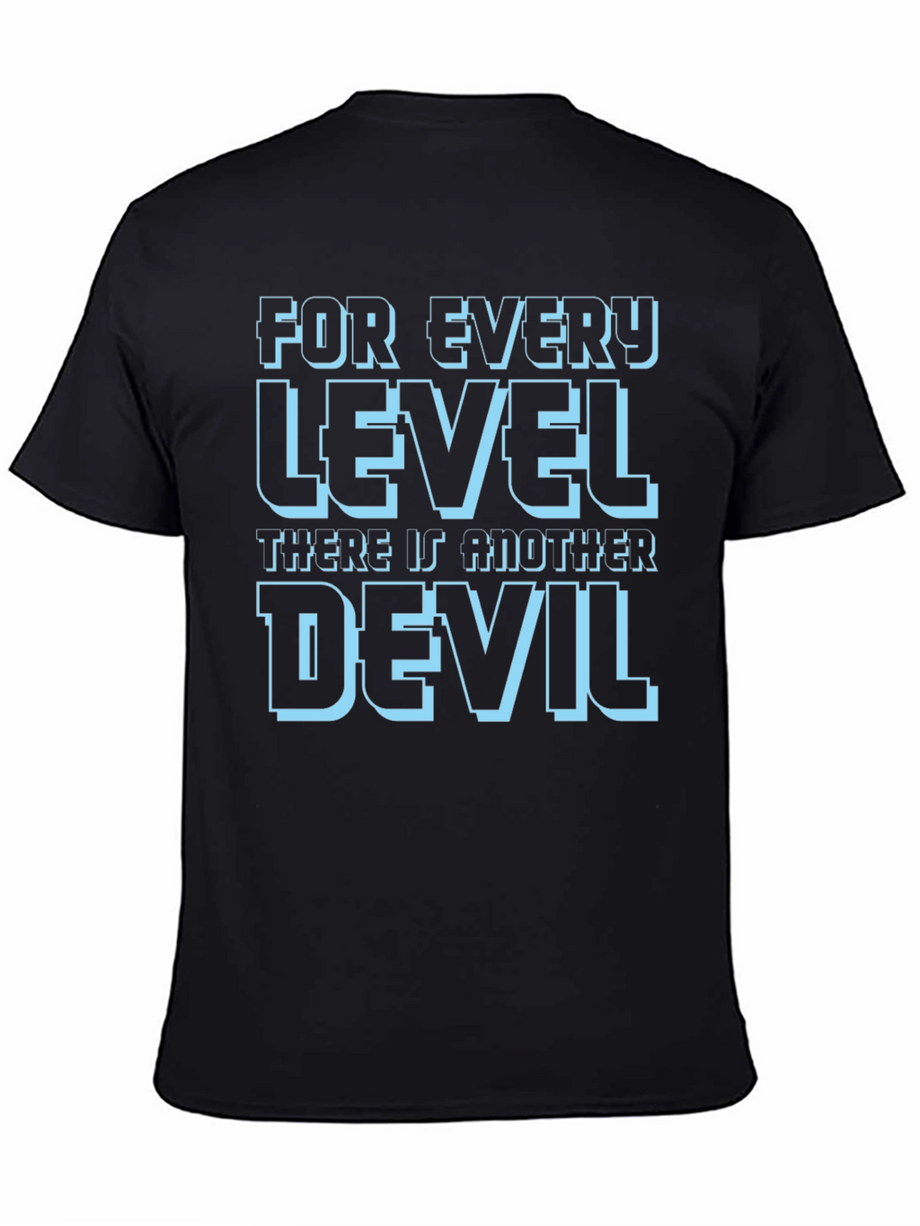 For Every Level There Is Another Devil T-Shirt