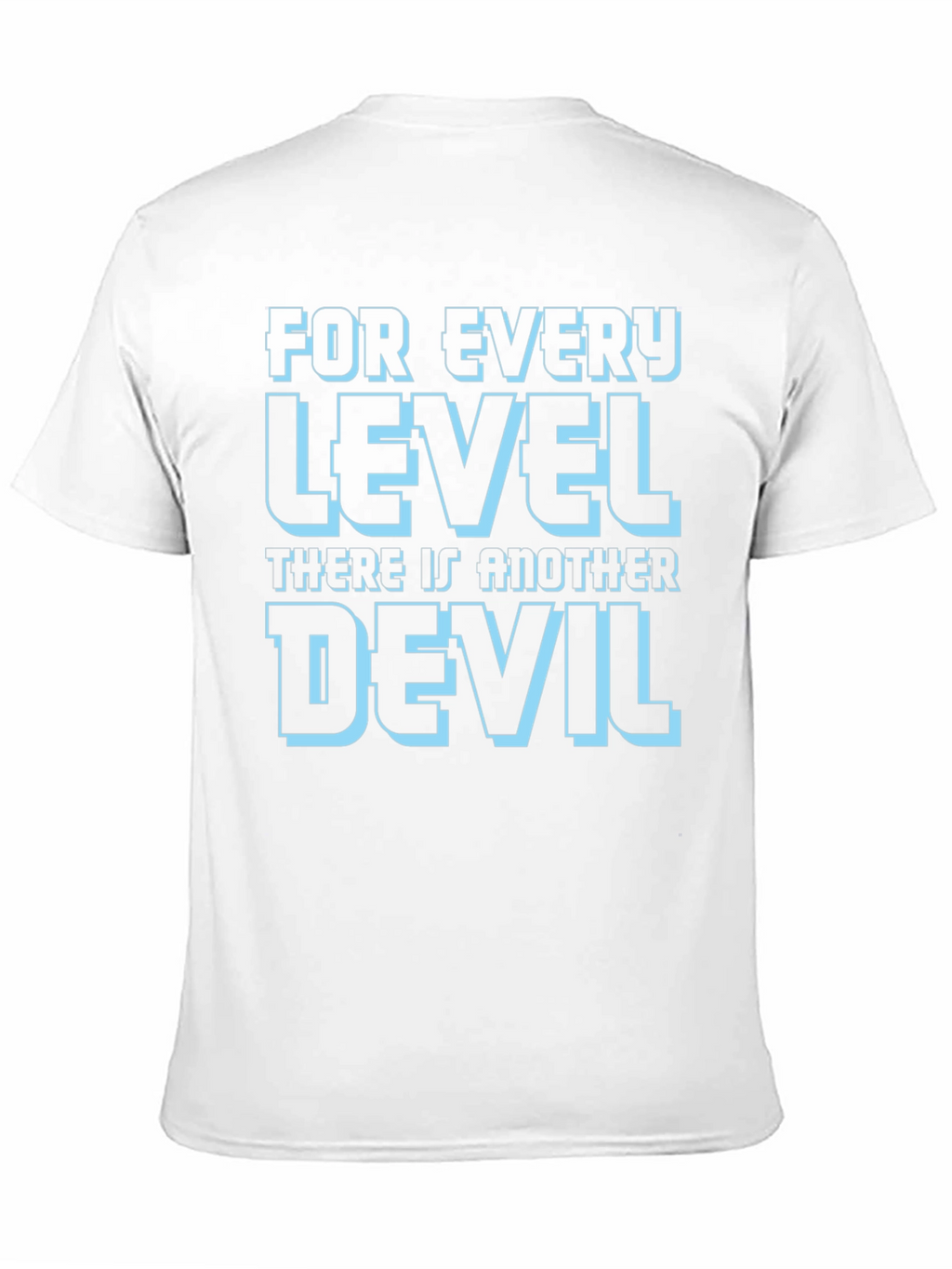 For Every Level There Is Another Devil T-Shirt