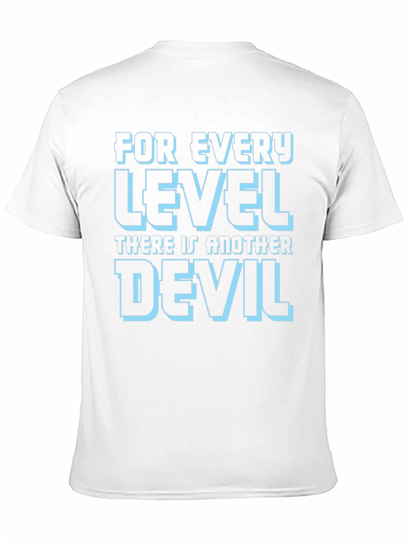 For Every Level There Is Another Devil T-Shirt