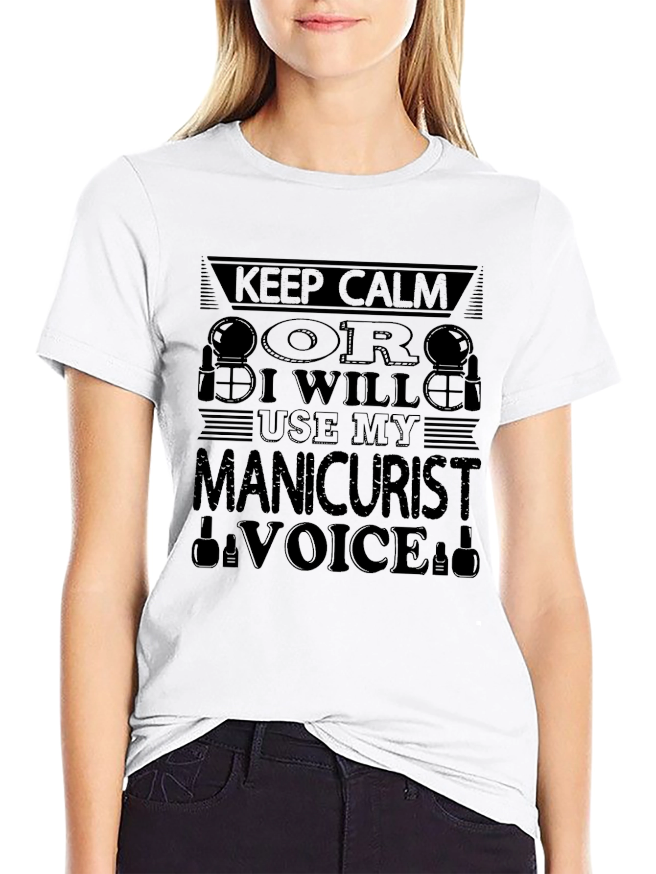 Manicurist Voice T-Shirt - Keep Calm Design
