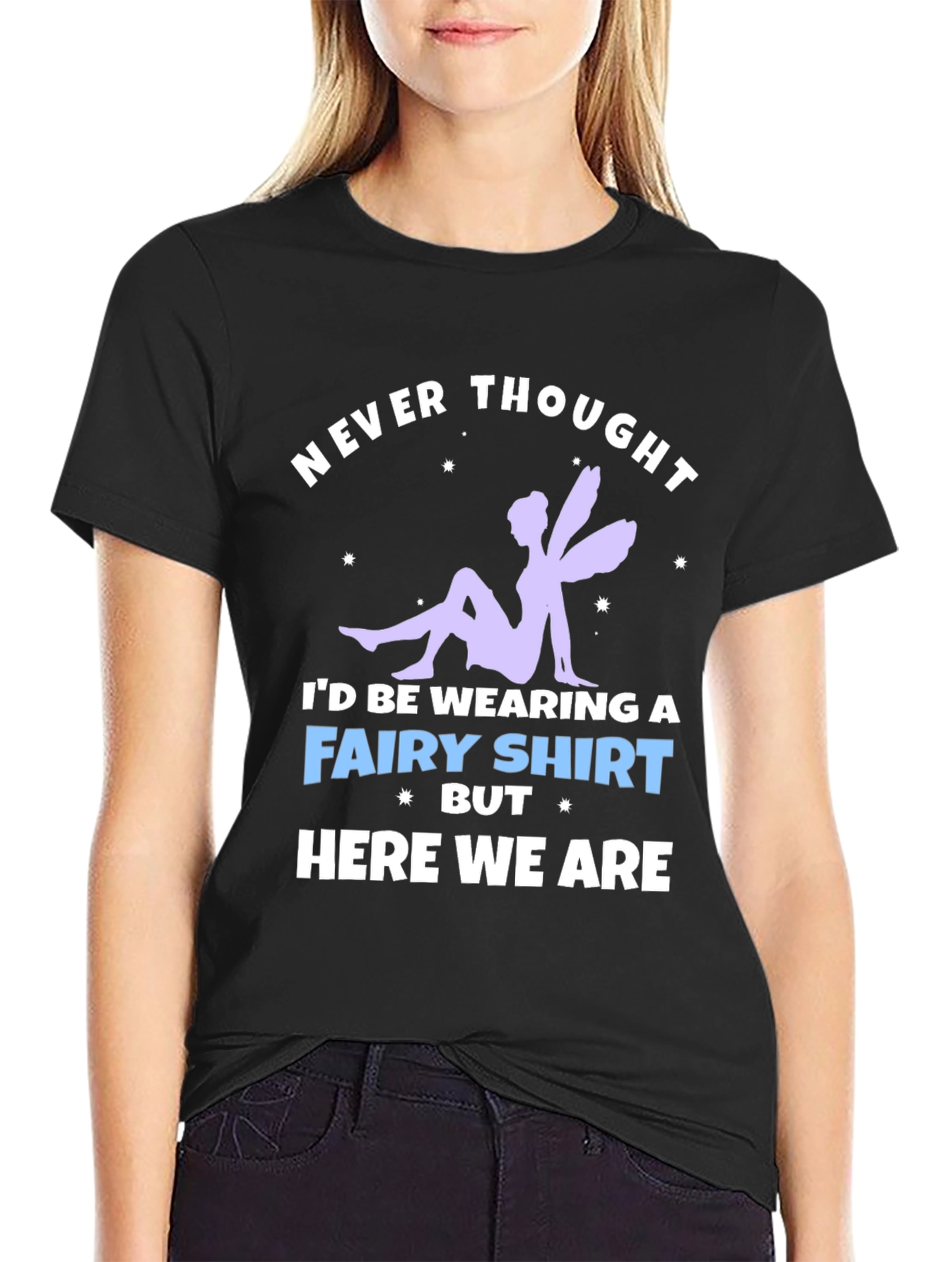 Never Thought Fairy T-Shirt