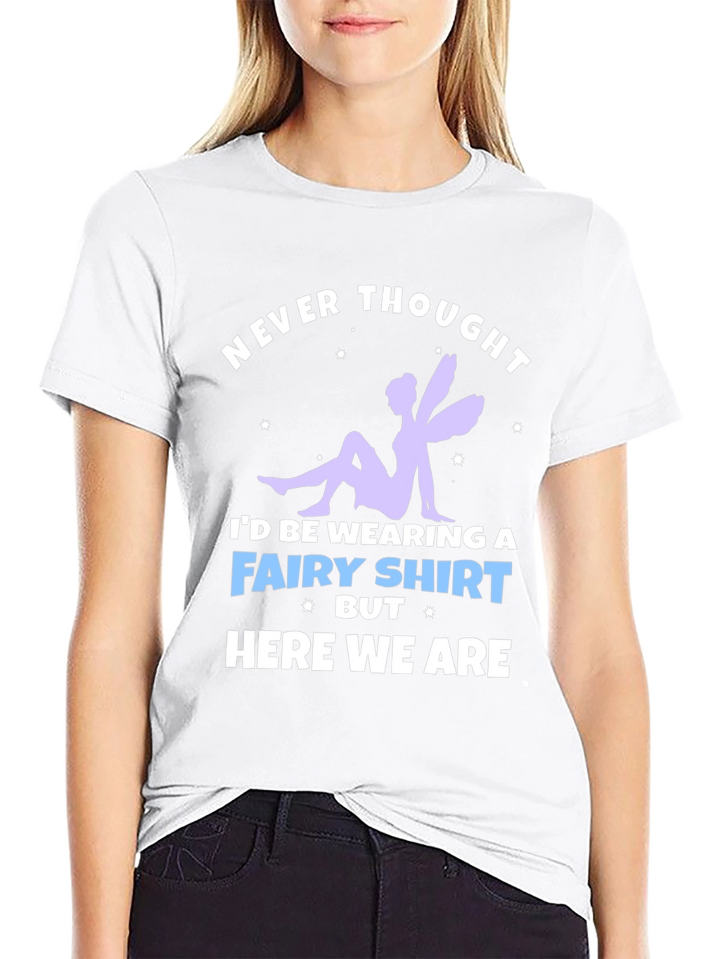 Never Thought Fairy T-Shirt