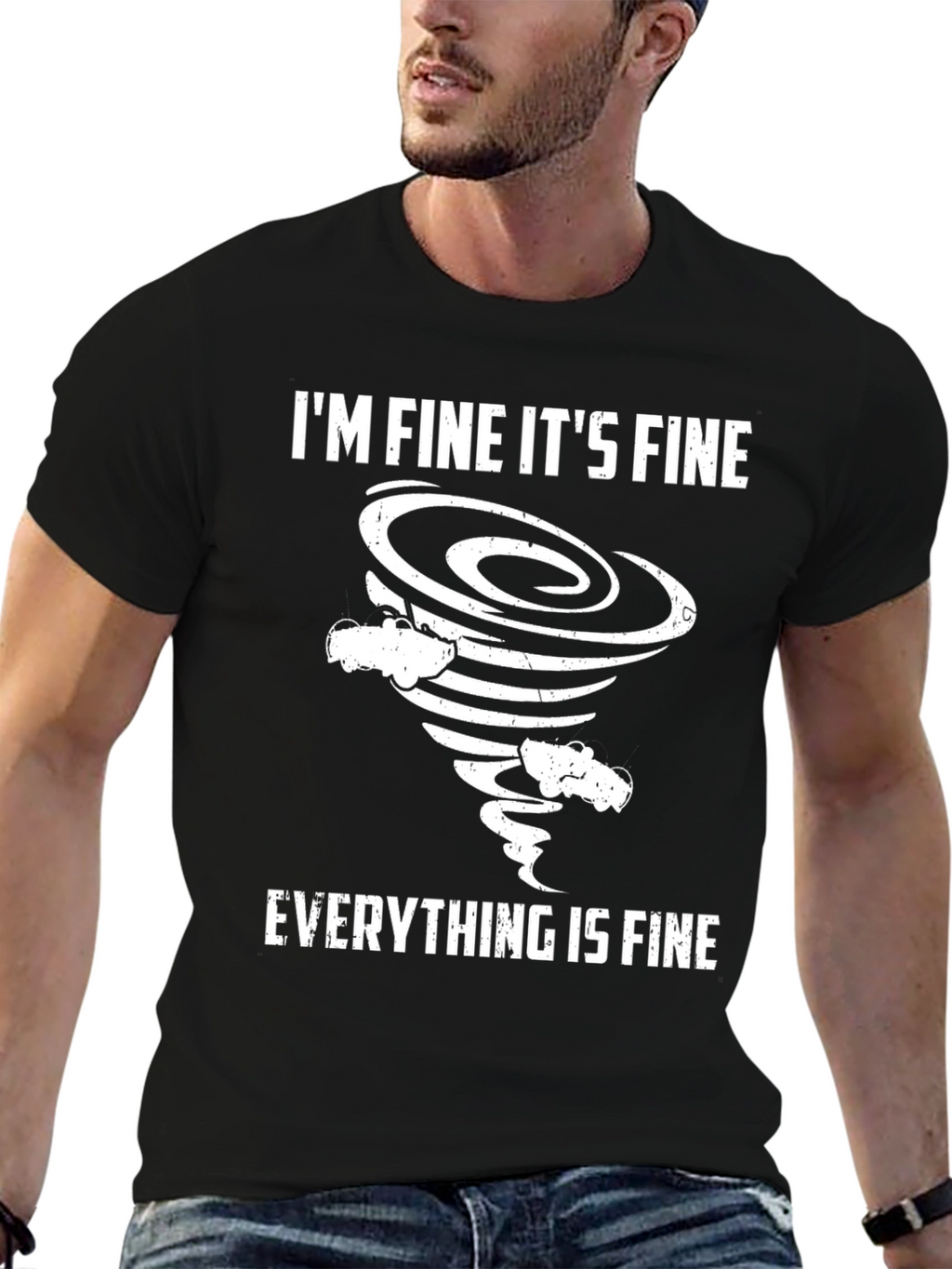 Im Fine Everything is Fine Tornado T-Shirt