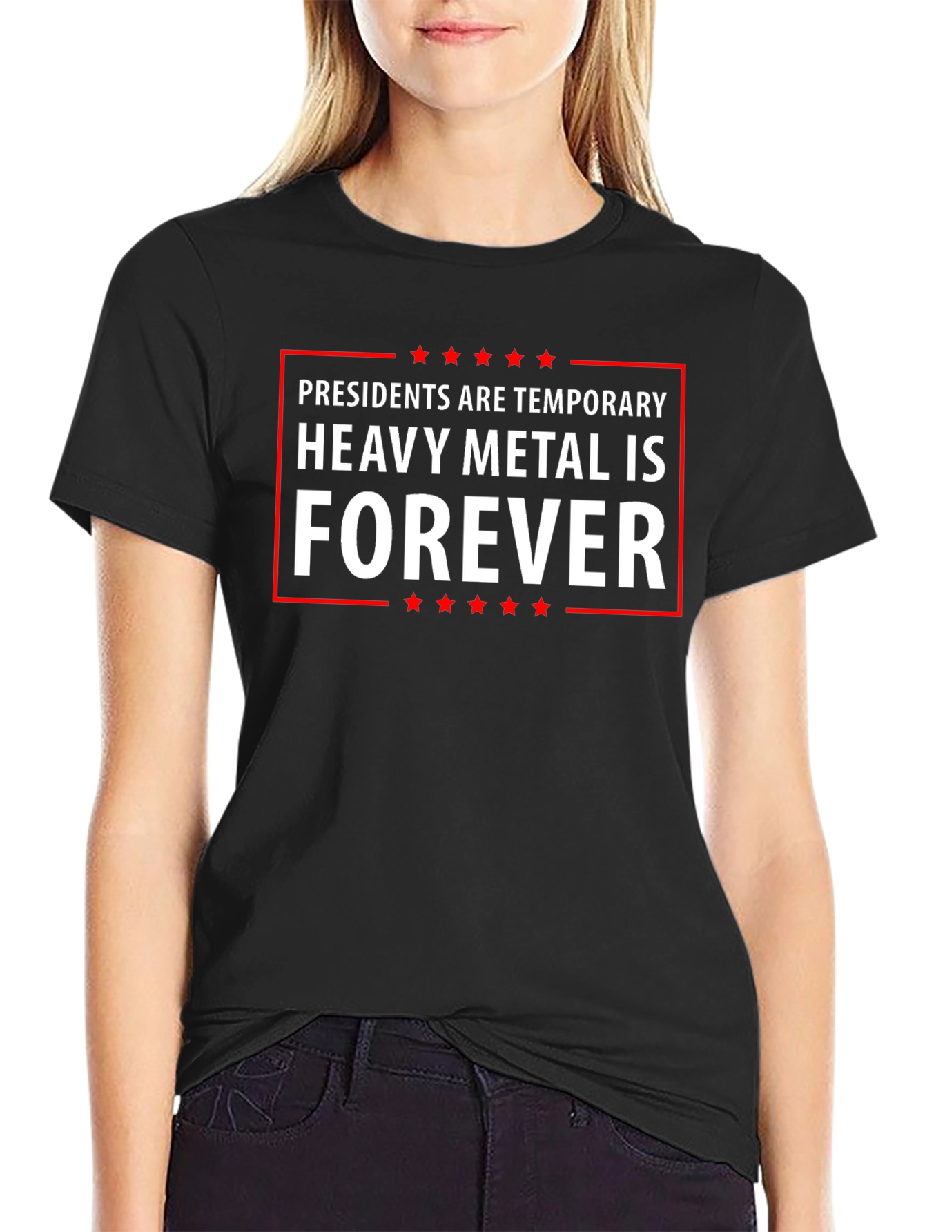 Heavy Metal Forever Tee - Presidents Are Temporary
