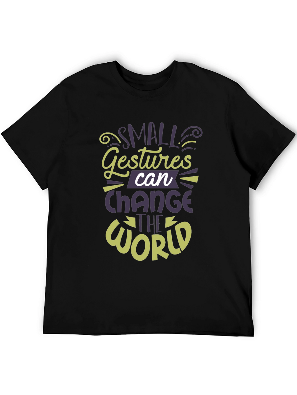 Small Gestures Can Change the World T-Shirt