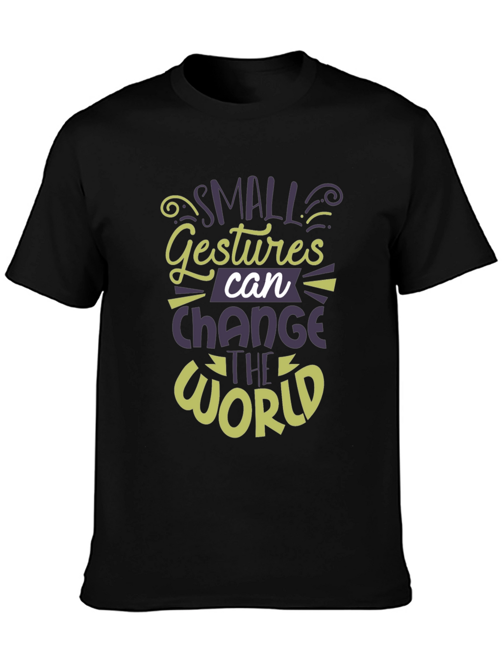 Small Gestures Can Change the World T-Shirt
