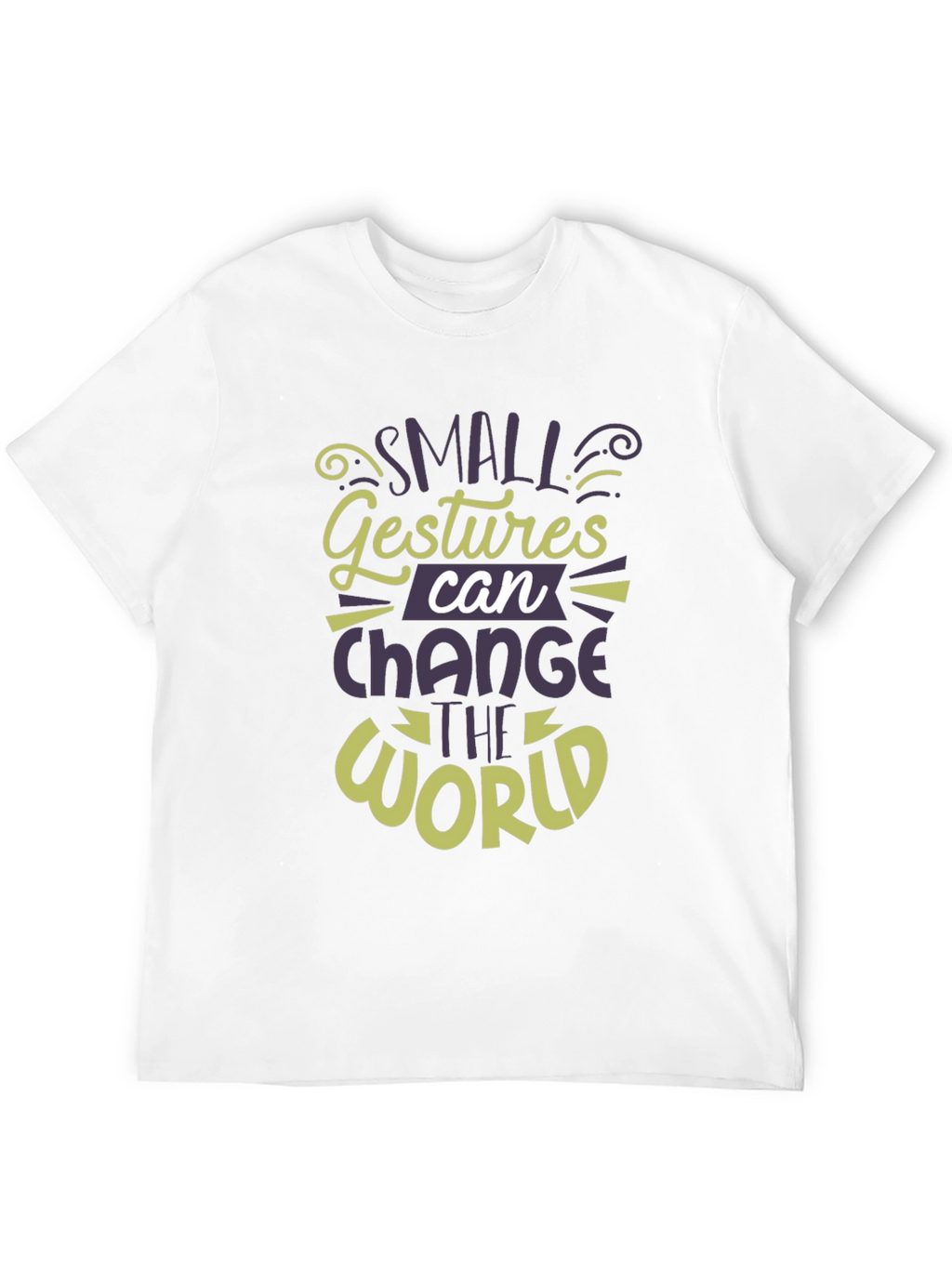 Small Gestures Can Change the World T-Shirt