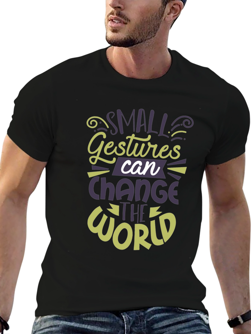 Small Gestures Can Change the World T-Shirt