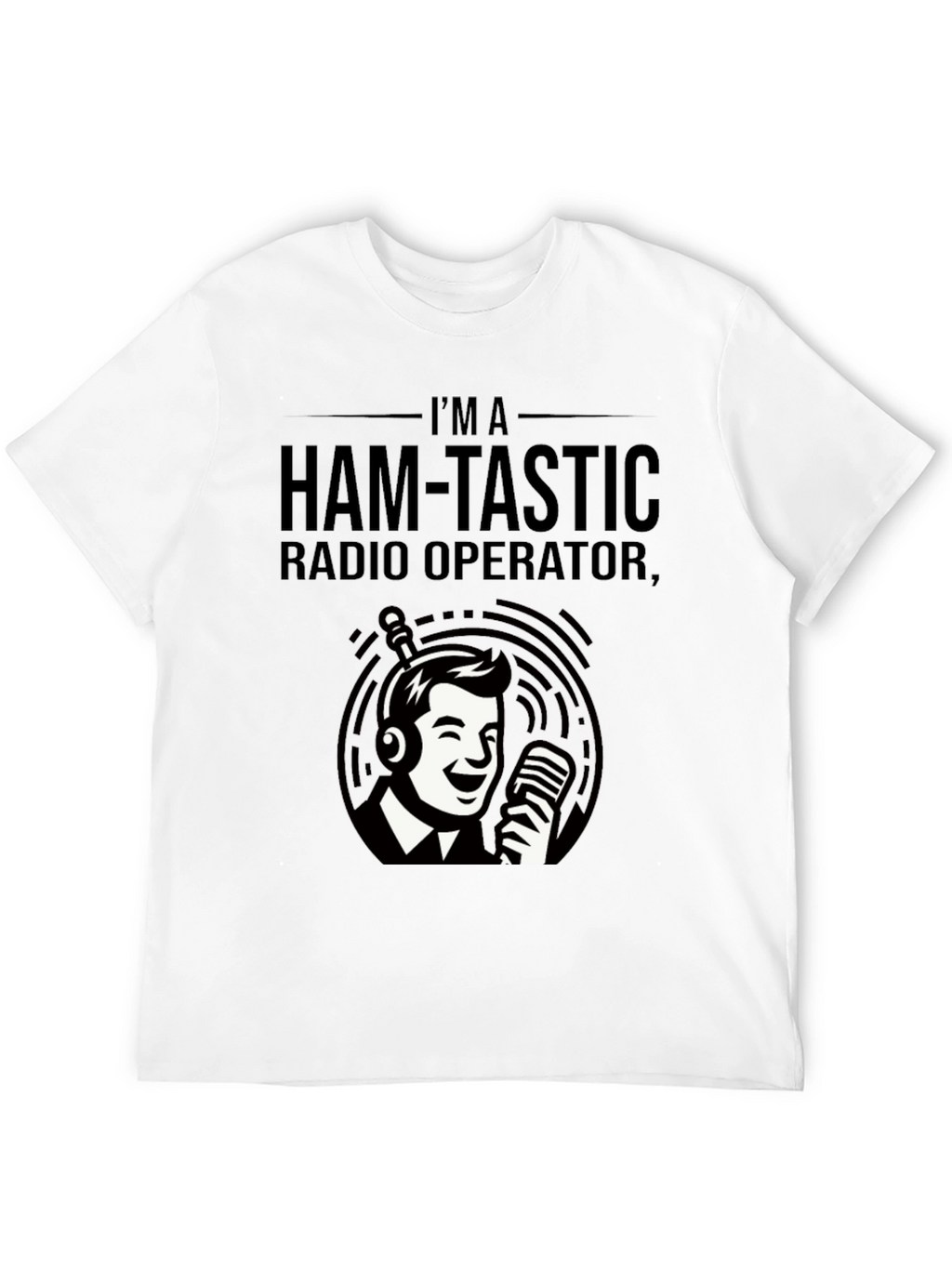 Ham-Tastic Radio Operator T-Shirt
