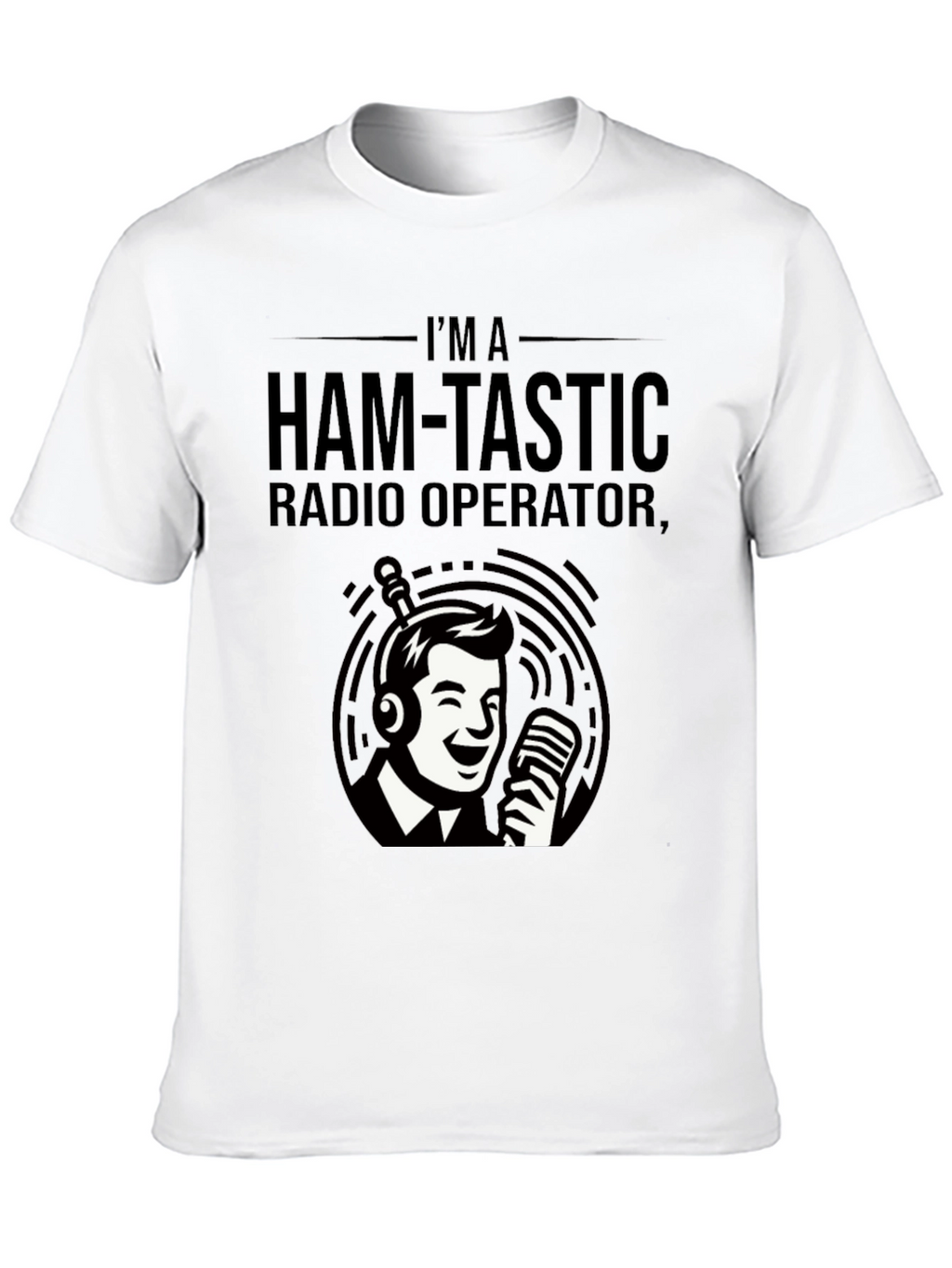 Ham-Tastic Radio Operator T-Shirt