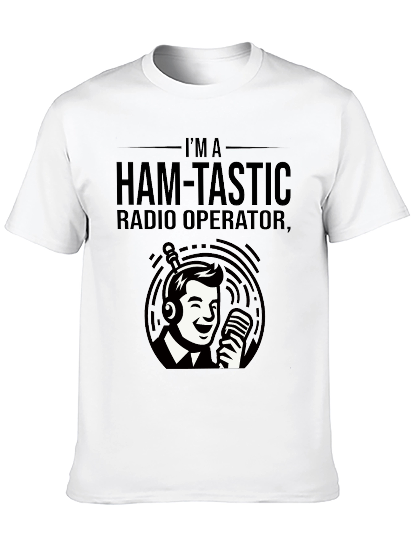 Ham-Tastic Radio Operator T-Shirt