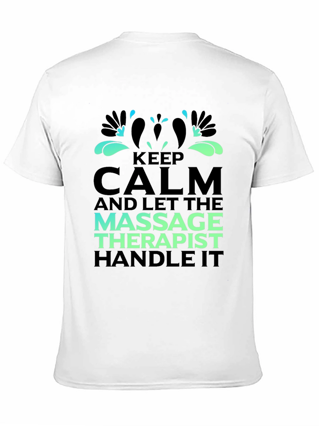 Keep Calm Massage Therapist T-Shirt - Unisex