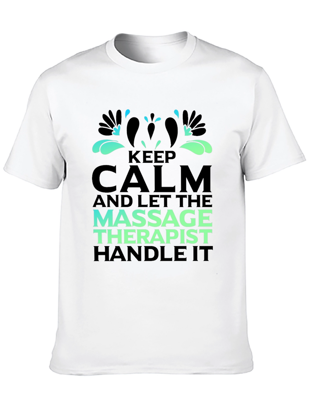Keep Calm Massage Therapist T-Shirt - Unisex